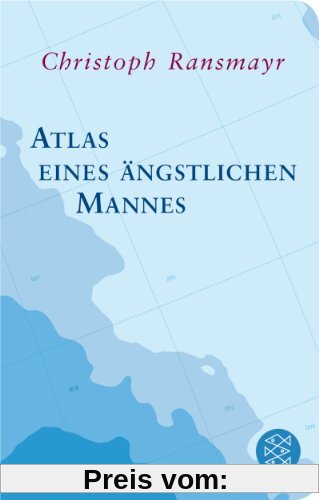 Atlas eines ängstlichen Mannes: (Fischer Taschenbibliothek)